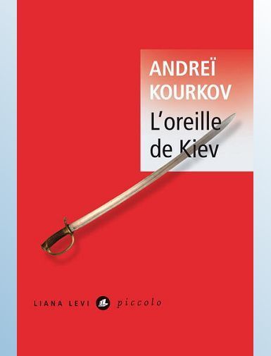 L OREILLE DE KIEV - KOURKOV ANDREI
