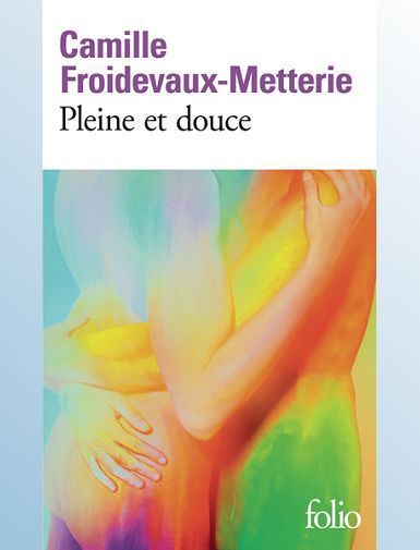 PLEINE ET DOUCE - FROIDEVAUX-METTERIE