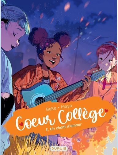 COEUR COLLEGE - TOME 3 - UN CHANT D'AMOUR-BEKA/MAYA