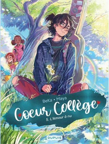 COEUR COLLEGE - TOME 5 - L'AMOUR A NU-BEKA/MAYA