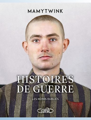 HISTOIRES DE GUERRE - LES HEROS OUBLIES - MAMYTWINK