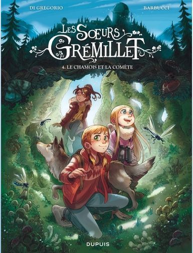 LES SOEURS GREMILLET - TOME 4 - LE CHAMOIS ET LA COMETE - DI GREGORIO GIOVANNI
