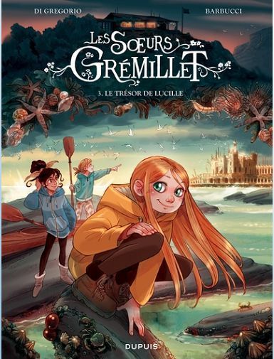 LES SOEURS GREMILLET - TOME 3 - LE TRESOR DE LUCILLE - DI GREGORIO GIOVANNI