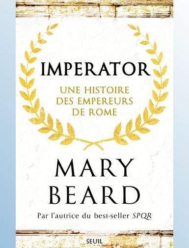 IMPERATOR - UNE HISTOIRE DES EMPEREURS DE ROME-BEARD MARY