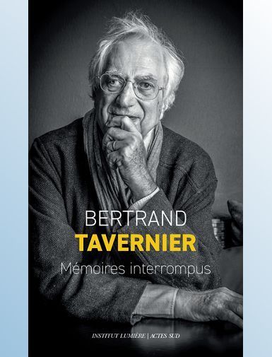 MEMOIRES INTERROMPUS - TAVERNIER BERTRAND