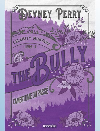 CALAMITY MONTANA - TOME 04 THE BULLY - L'AMERTUME DU PASSE (BROCHE) - PERRY DEVNEY