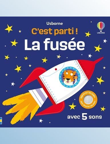 LA FUSEE - C'EST PARTI ! - DES 1 AN