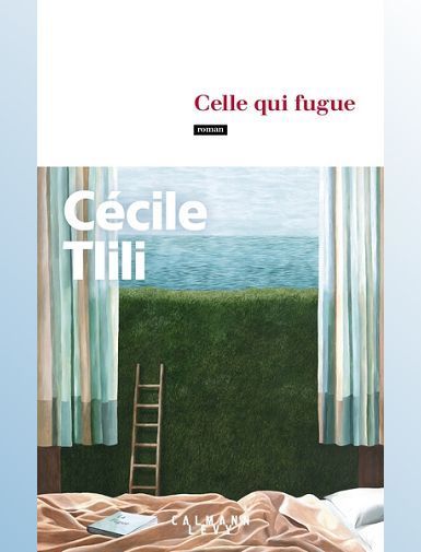 CELLE QUI FUGUE - TLILI CECILE