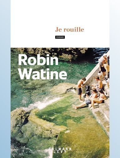 JE ROUILLE - WATINE ROBIN