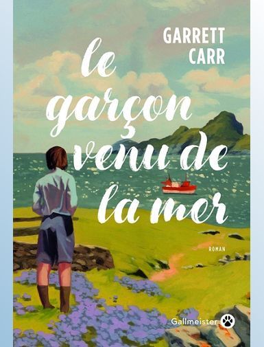 LE GARCON VENU DE LA MER - GARRETT CARR