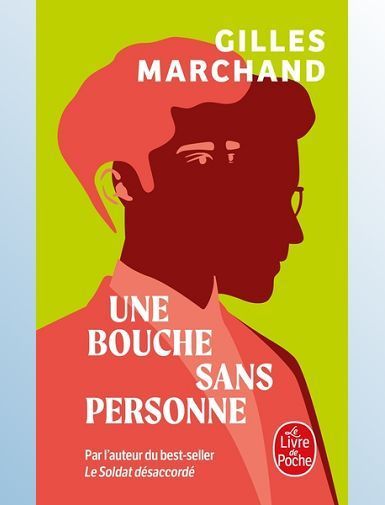 UNE BOUCHE SANS PERSONNE - MARCHAND GILLES