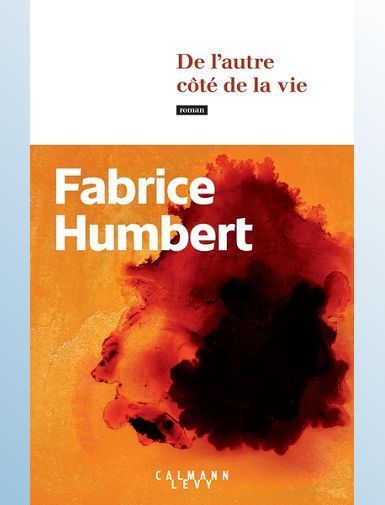 DE L'AUTRE COTE DE LA VIE - HUMBERT FABRICE
