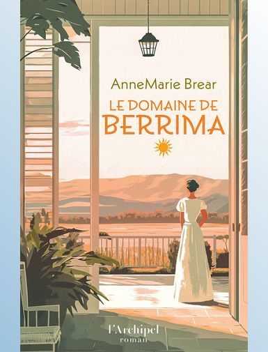 LE DOMAINE DE BERRIMA - BREAR ANNEMARIE LE DOMAINE DE BERRIMA - BREAR ANNEMARIE