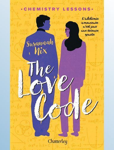 CHEMISTRY LESSONS - TOME 1 THE LOVE CODE - NIX SUSANNAH