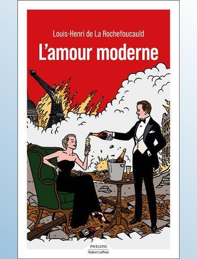 L'AMOUR MODERNE - LA ROCHEFOUCAULD L-H