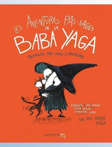 LES AVENTURES PAS-SAGES DE LA BABA YAGA - LOPOUKHINE/LERAY