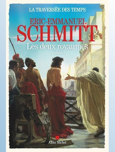 LA TRAVERSEE DES TEMPS - TOME 5 - LES DEUX ROYAUMES - SCHMITT E-E. -  SORTIE LE 01/10/25