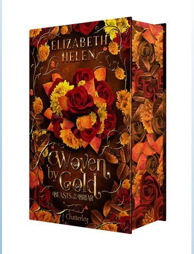 BEASTS OF THE BRIAR - TOME 2 WOVEN BY GOLD - EDITION RELIEE - HELEN ELIZABETH