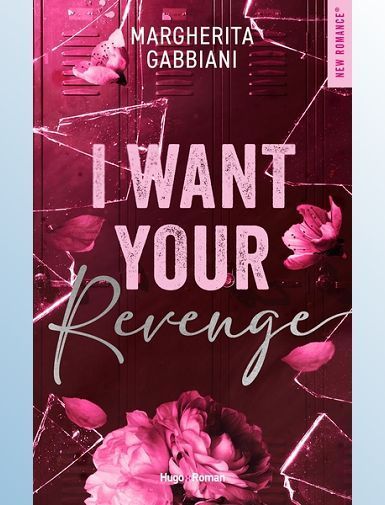 I WANT YOUR REVENGE - CAMPUS ROMANCE - GABBIANI MARGHERITA