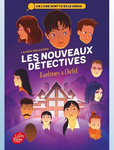 LES NOUVEAUX DETECTIVES - TOME 3 - FANTOMES A L'HOTEL - MAGAZINER LAUREN