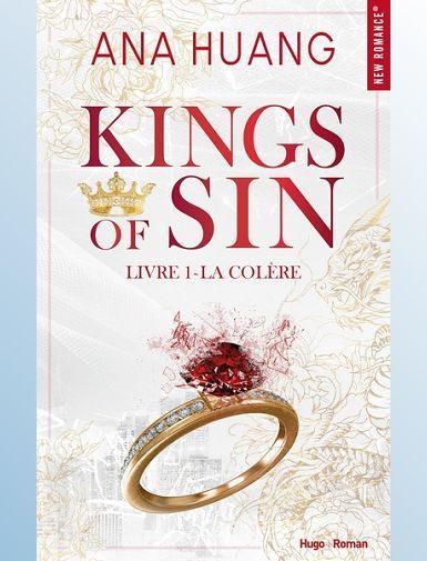 KINGS OF SIN - TOME 01 - LA COLERE - HUANG ANA