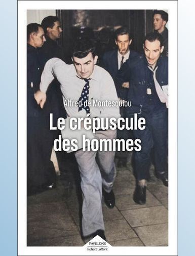 LE CREPUSCULE DES HOMMES - MONTESQUIOU A D.