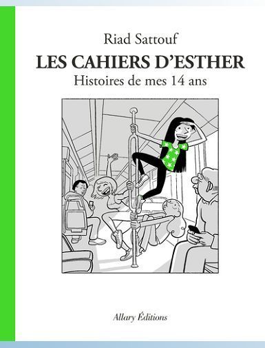 LES CAHIERS D'ESTHER - TOME 5 HISTOIRES DE MES 14 ANS - SATTOUF RIAD
