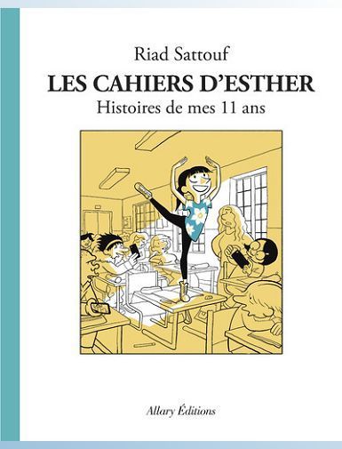 LES CAHIERS D'ESTHER - TOME 2 HISTOIRES DE MES 11 ANS - SATTOUF RIAD