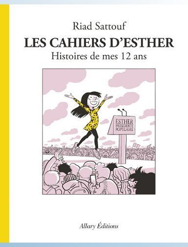 LES CAHIERS D'ESTHER - TOME 3 HISTOIRES DE MES 12 ANS - SATTOUF RIAD