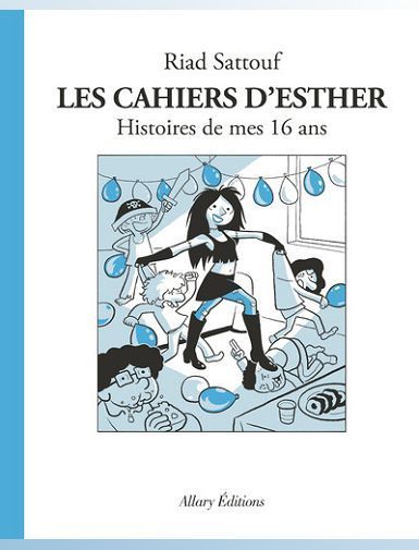 LES CAHIERS D'ESTHER - TOME 7 HISTOIRES DE MES 16 ANS - VOL07 - SATTOUF RIAD
