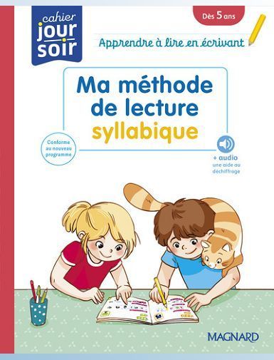 MA METHODE DE LECTURE SYLLABIQUE - CAHIER JOUR SOIR - APPRENDRE A LIRE EN ECRIVANT