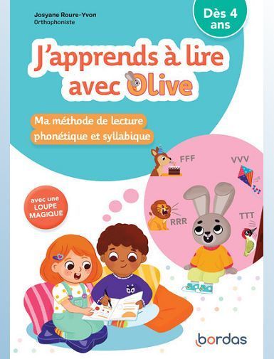 J'APPRENDS A LIRE AVEC OLIVE - MA METHODE DE LECTURE PHONETIQUE ET SYLLABIQUE