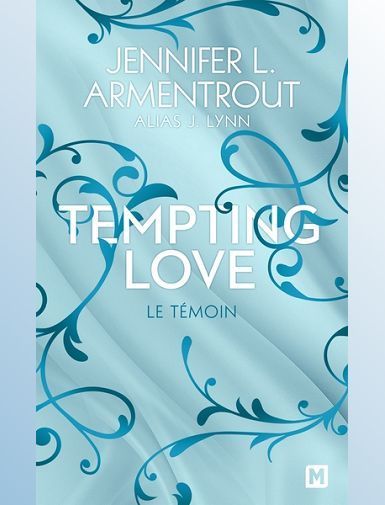 TEMPTING LOVE, T1 : LE TEMOIN - ARMENTROUT/LYNN