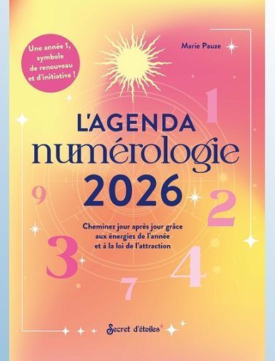 AGENDA DE LA NUMEROLOGIE 2026 - CHEMINEZ JOUR APRES JOUR GRACE AUX ENERGIES DE LANNEE ET A LA LOI DE