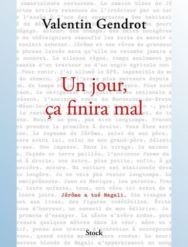 UN JOUR, CA FINIRA MAL - GENDROT VALENTIN
