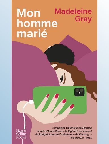 MON HOMME MARIE - L'HISTOIRE D'UN AMOUR FRUSTRE A TRAVERS DES DISCUSSIONS SUR MESSAGERIE INSTANTANEE