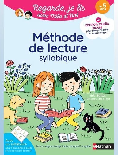 REGARDE JE LIS AVEC MILA ET NOE - METHODE DE LECTURE SYLLABIQUE - BATTUT/GRIBOUILLE