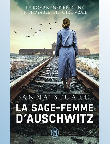 LA SAGE-FEMME D'AUSCHWITZ - STUART ANNA