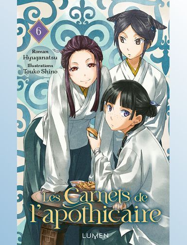 LES CARNETS DE L'APOTHICAIRE - TOME 6 - VOL06 - SHINO/HYUGANATSU -  SORTIE LE 04/09/2025