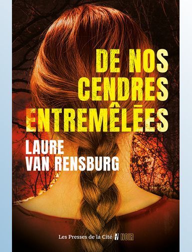 DE NOS CENDRES ENTREMELEES - VAN RENSBURG LAURE - SORTIE LE 04/09/2025