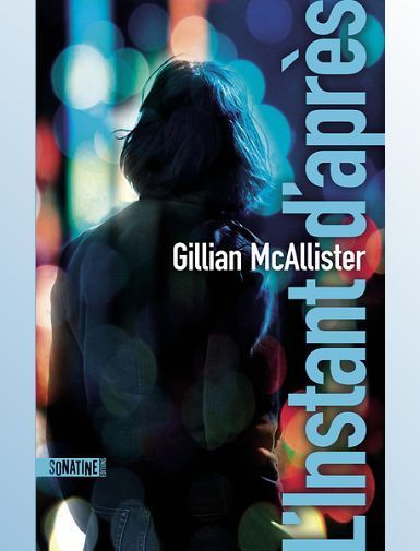 L'INSTANT D'APRES - MCALLISTER GILLIAN