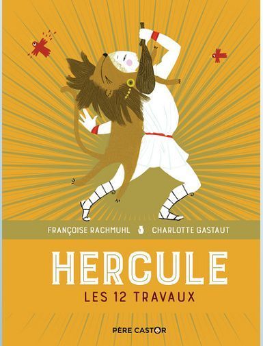 LES DOUZE TRAVAUX D'HERCULE-RACHMUHL/GASTAUT