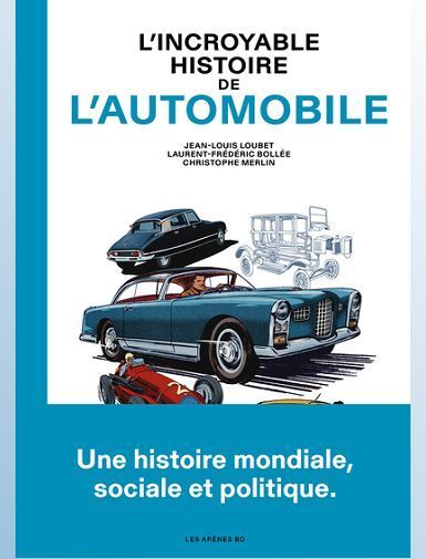 L'INCROYABLE HISTOIRE DE L'AUTOMOBILE - LOUBET/BOLLEE/MERLIN