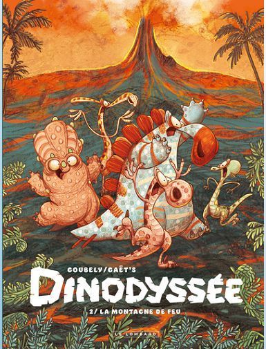 DINODYSSEE - TOME 2 - LA MONTAGNE DE FEU - GOUBELY CLOTILDE