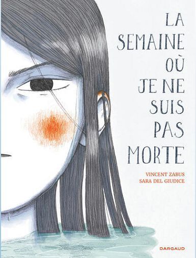 LA SEMAINE OU JE NE SUIS PAS MORTE - ZABUS