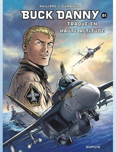 BUCK DANNY - TOME 61 - TRAQUE EN HAUTE ALTITUDE - ZUMBIEHL FREDERIC
