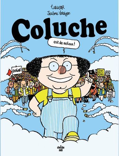 COLUCHE EST DE RETOUR - TERREUR GRAPHIQUE