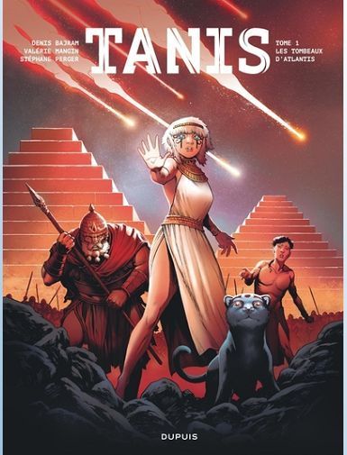 TANIS - TOME 1 - LES TOMBEAUX D'ATLANTIS - BAJRAM DENIS