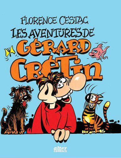 LES AVENTURES DE GERARD CRETIN - CESTAC FLORENCE
