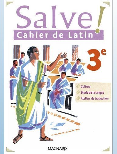 SALVE ! 3E (2023) - CAHIER DE LATIN - BERTHELIER